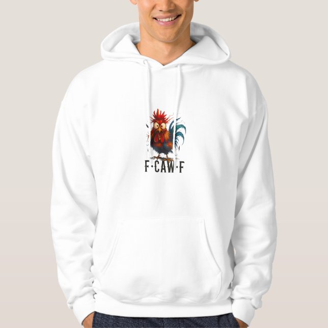 F-Caw-F Chicken Rooster Funny Meme Hoodie (Vorderseite)