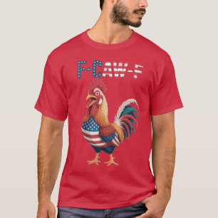 F Caw F Chicken Usa Flag - kreativ T-Shirt
