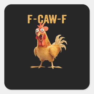 F-Caw-F-Chicken Wesentlich Kreativ Entspannt Quadratischer Aufkleber