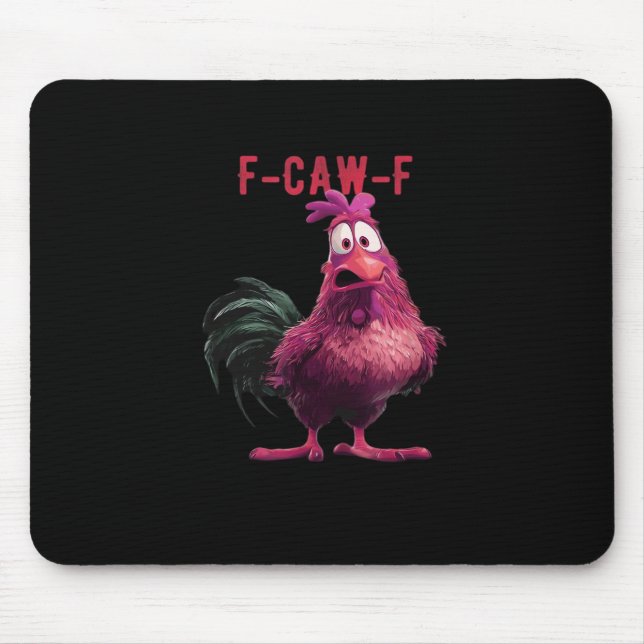 F-Caw-F-Chicken Wesentliche Ästhetik Einzigartig Mousepad (Vorne)