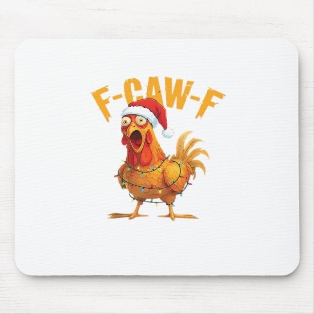 F-Caw-F Christmas Funny Chicken Christmas Essentia Mousepad (Vorne)