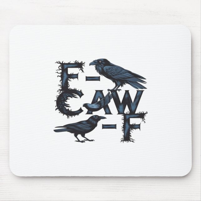 F-Caw-F Classic Creative Style Mousepad (Vorne)