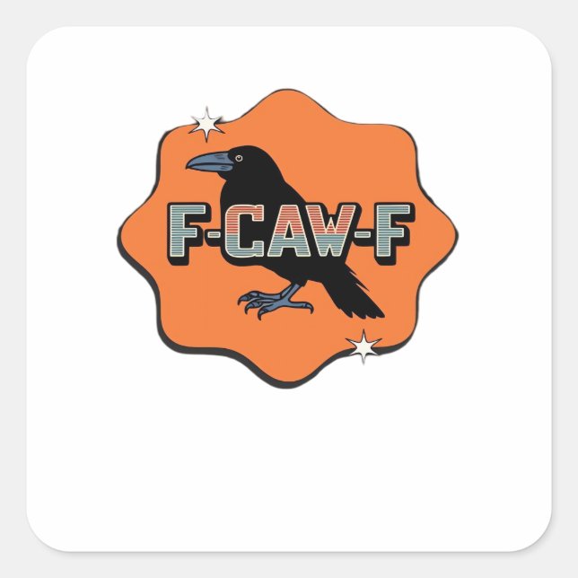 F-Caw-F Classic Trendy Casual Quadratischer Aufkleber (Vorderseite)