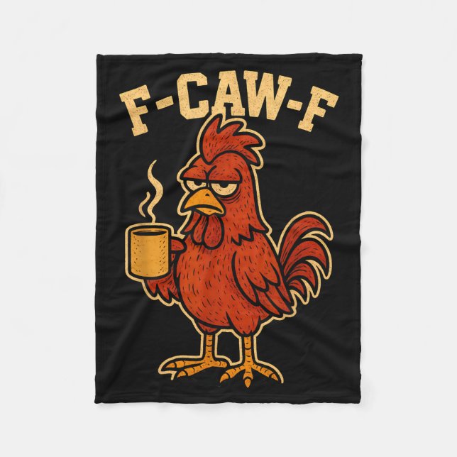 F Caw F Coffee Chicken F Kawf Rooster Funny Bird F Fleecedecke (Vorderseite)