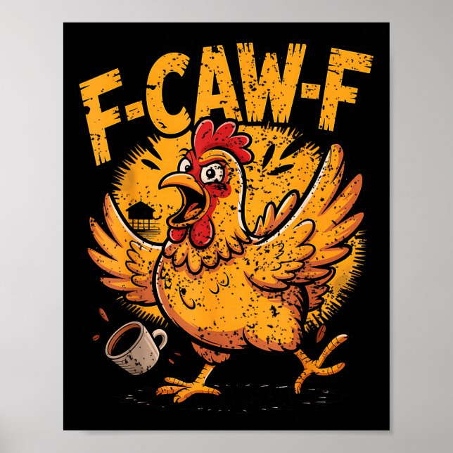 F Caw F Coffee Chicken F Kawf Rooster Funny Bird F Poster (Vorne)