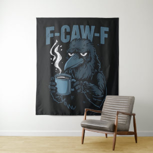 F-Caw-F Coffee Crow Gothic Raven Funny Hal Wandteppich