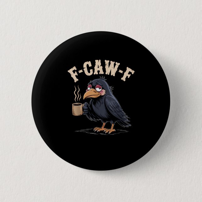 F Caw F Coffee Crow Gothic Raven Funny Halloween Button (Vorderseite)