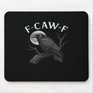 F-Caw-F Cool Einzigartig Mousepad