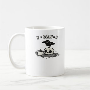 F Caw F Cooles Einzigartiges Aussehen Kaffeetasse