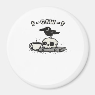F Caw F Cooles Einzigartiges Aussehen Magnet