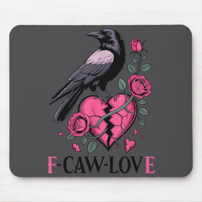 F Caw F Crow Anti Valentine's Day Dark Gothic Brok Mousepad (Vorne)