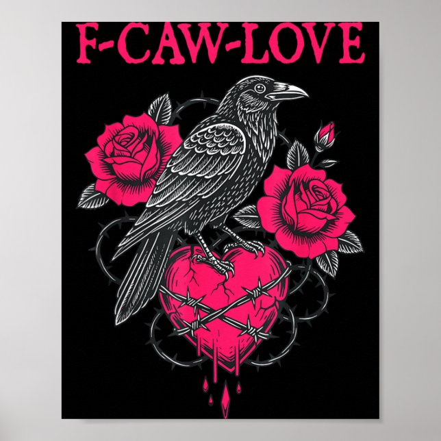 F Caw F Crow Anti Valentine's Day Dark Gothic Brok Poster (Vorne)