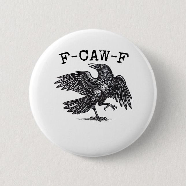 F-Caw-F Crow, Bird Cawing Grunge Cool Unique Button (Vorderseite)
