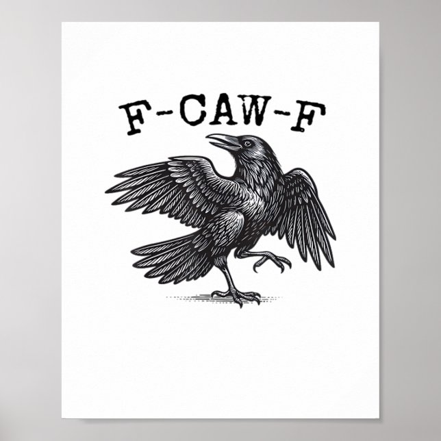 F-Caw-F Crow, Bird Cawing Grunge Cool Unique Poster (Vorne)