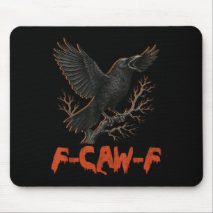 F-caw-f Crow Bird Raven Gothic Cawing Grunge Beäng Mousepad