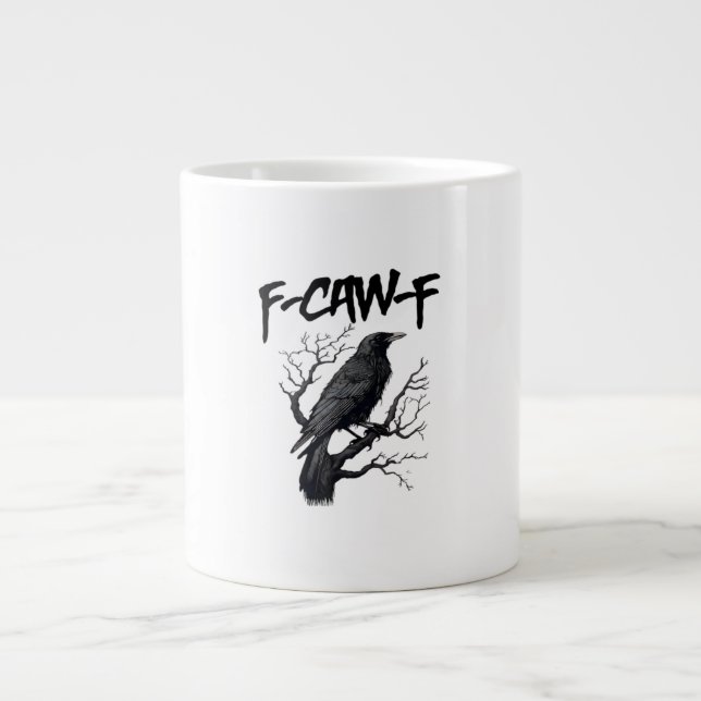 F Caw F Crow, F-Caw-F Funny Bird Saying Meme Jumbo-Tasse (Vorderseite)