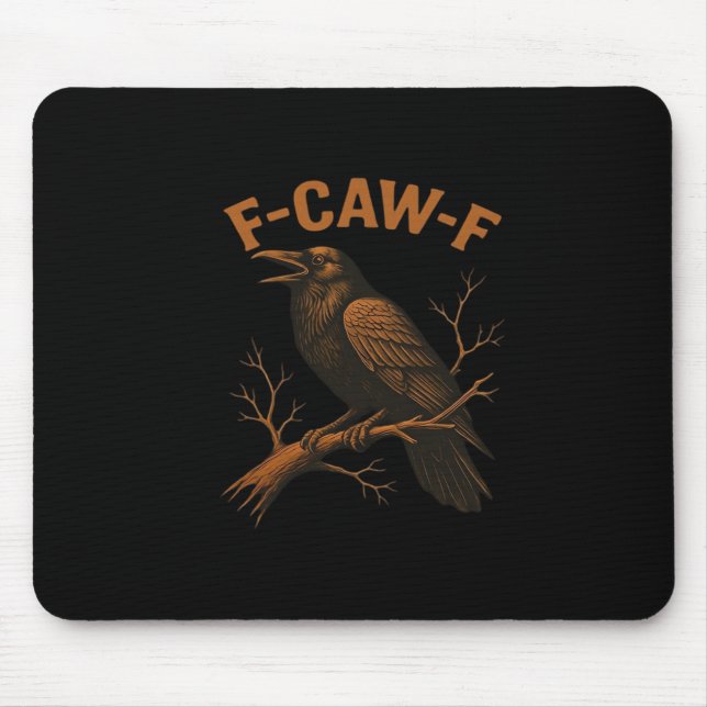 F-Caw-F Crow Funny Crow Lover Humor Bird Classic Mousepad (Vorne)