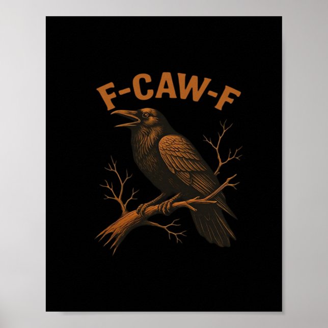 F-Caw-F Crow Funny Crow Lover Humor Bird Classic Poster (Vorne)