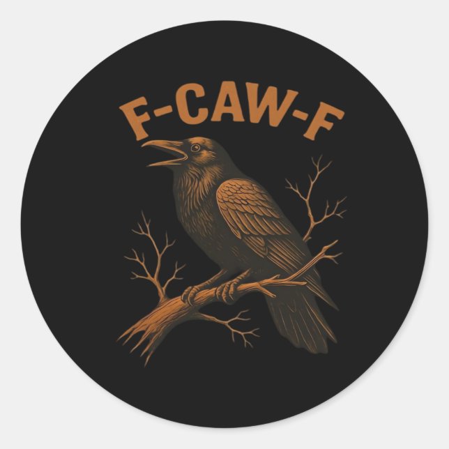 F-Caw-F Crow Funny Crow Lover Humor Bird Classic Runder Aufkleber (Vorderseite)