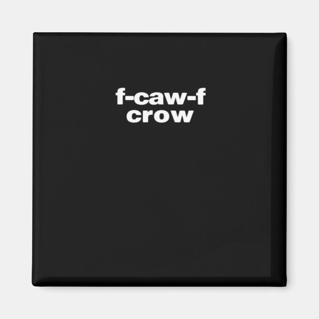 F-Caw-F Crow Funny Crow Retro Classic Magnet (Vorne)