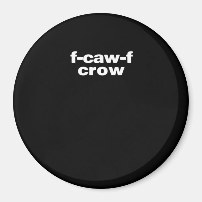 F-Caw-F Crow Funny Crow Retro Classic Magnet (Vorne)