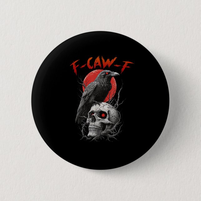 F-Caw-F Crow Funny F-Caw-F Aesthetic Design Button (Vorderseite)