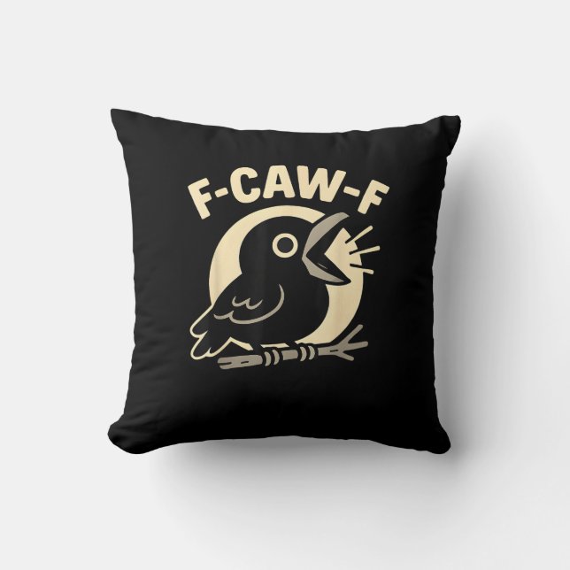 F Caw F Crow Funny F-Caw-F Humor Inappropriate Men Kissen (Vorderseite)