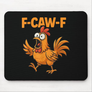 F-caw-f Crow Funny Fcawf Black Bird Chicken Meme G Mousepad