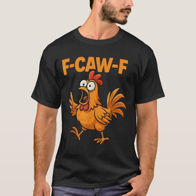F-caw-f Crow Funny Fcawf Black Bird Chicken Meme G T-Shirt (Vorderseite)