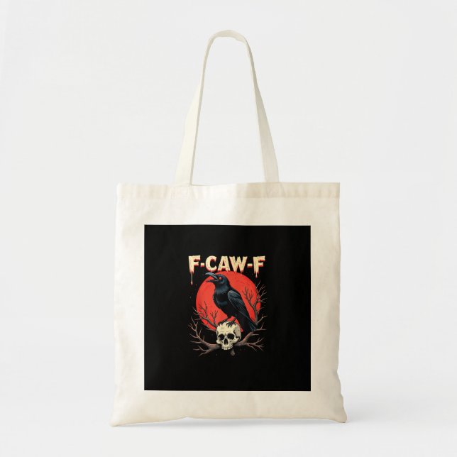 F-Caw-F Crow Funny Gothic Raven Humor Style Tragetasche (Vorne)