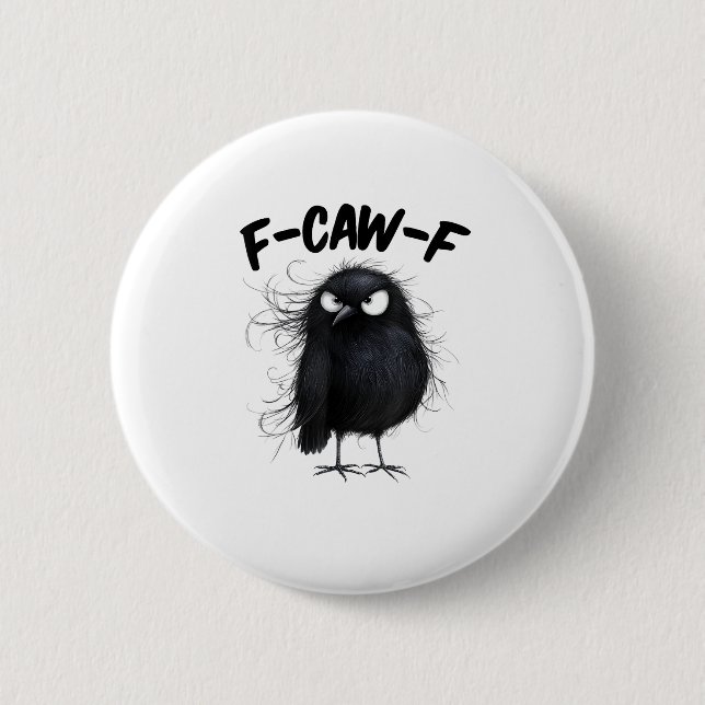 F-Caw-F Crow Funny Raven Bird Lovers Creative Styl Button (Vorderseite)