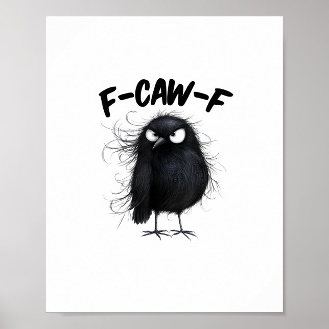 F-Caw-F Crow Funny Raven Bird Lovers Creative Styl Poster (Vorne)