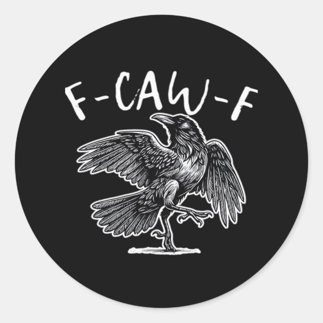 F-Caw-F Crow Gothic Humor Funny Runder Aufkleber (Vorderseite)