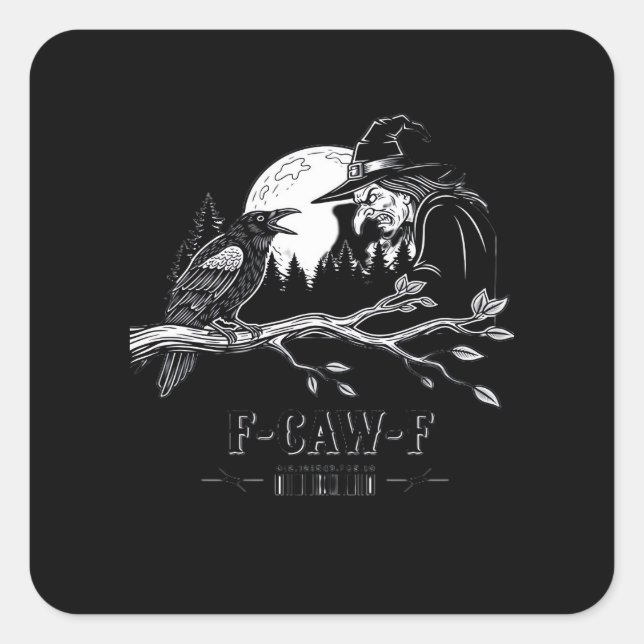 F-Caw-F Crow Halloween Witch F-Caw-F Quadratischer Aufkleber (Vorderseite)