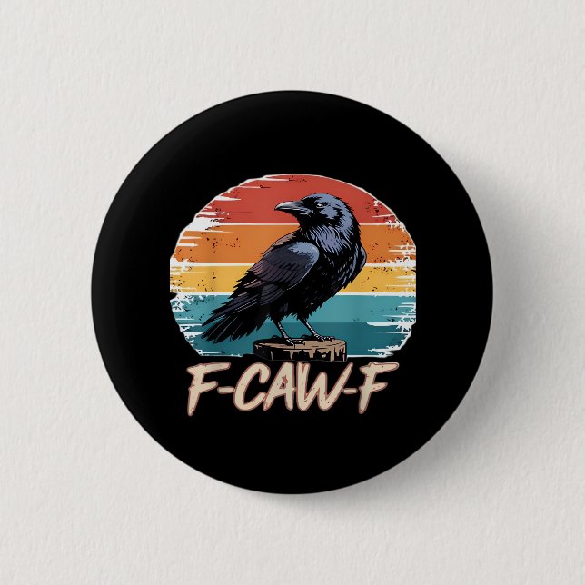 F-Caw-F Crow Humor Funny Gothic Retro Classic Button (Vorderseite)
