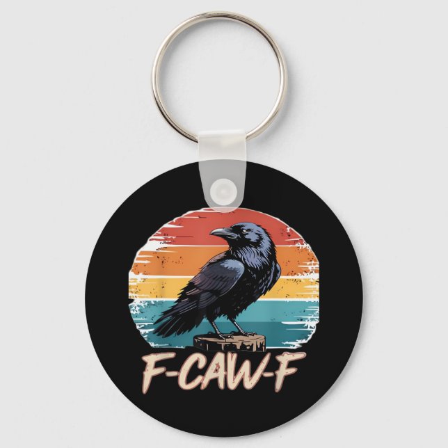 F-Caw-F Crow Humor Funny Gothic Retro Classic Schlüsselanhänger (Vorderseite)