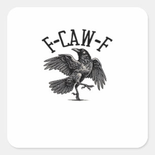 F Caw F Crow Kreative Freizeitkleidung Quadratischer Aufkleber