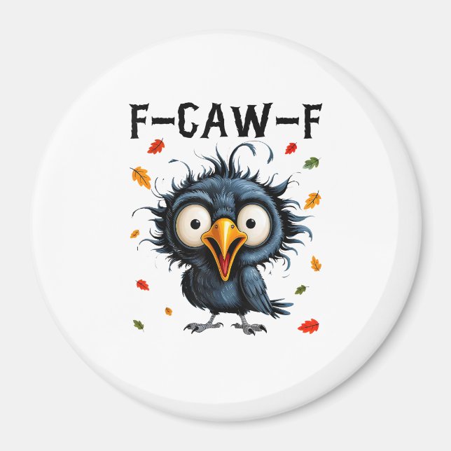 F-Caw-F Crow Pun Funny Bird Cawing Grunge Hallowee Magnet (Vorne)