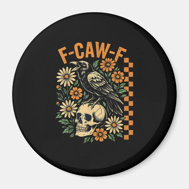 F-Caw-F Crow Pun Funny Bird Cawing Grunge Hallowee Magnet (Vorne)