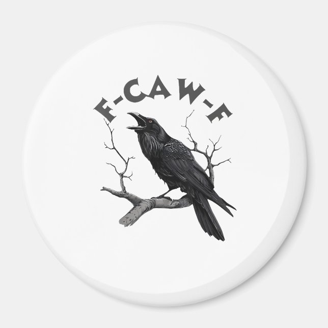 F-Caw-F Crow Pun Funny Bird Cawing Grunge Hallowee Magnet (Vorne)