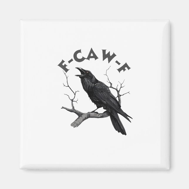 F-Caw-F Crow Pun Funny Bird Cawing Grunge Hallowee Magnet (Vorne)