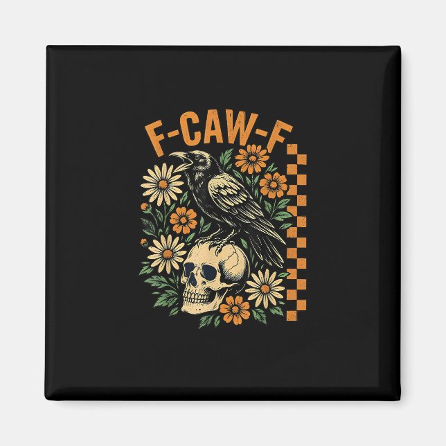 F-Caw-F Crow Pun Funny Bird Cawing Grunge Hallowee Magnet (Vorne)