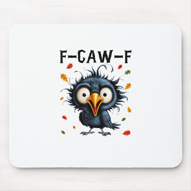 F-Caw-F Crow Pun Funny Bird Cawing Grunge Hallowee Mousepad (Vorne)