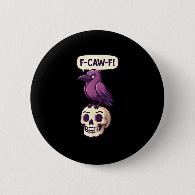 F-Caw-F Crow Skull Halloween Humor Graphic Design Button (Vorderseite)