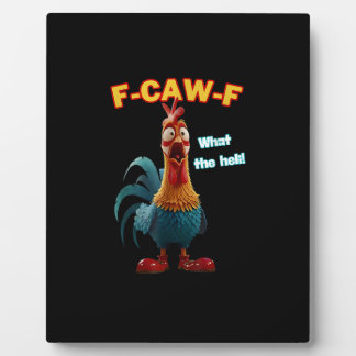 F-Caw-F Das lustige Huhn Humor F-Caw-F Hahn Fotoplatte