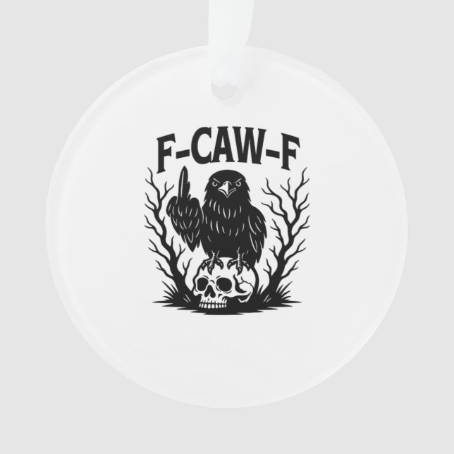 F Caw F Essential Cool Unique Style Ornament (Vorderseite)
