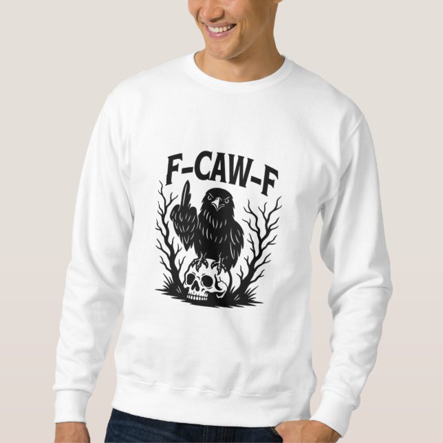 F Caw F Essential Cool Unique Style Sweatshirt (Vorderseite)