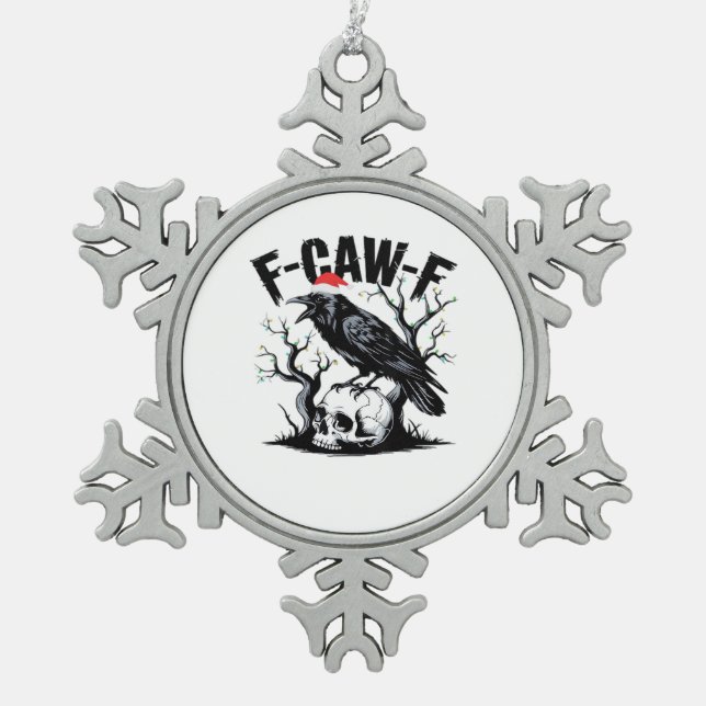 F-Caw-F Essential Funny Quote Schneeflocken Zinn-Ornament (Vorderseite)