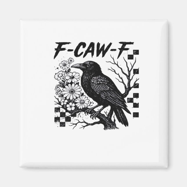 F Caw F Essential Funny Trendy Style Magnet (Vorne)