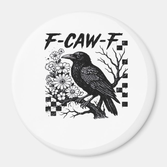 F Caw F Essential Funny Trendy Style Magnet (Vorne)